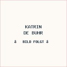 Katrin de Buhr — Beratung Marken & Kreativität